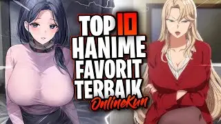 TOP 10 ANIME H TERBAIK FAVORIT GWEH🤓☝️... (EPISODE TERAKHIR!!! *gajadi)