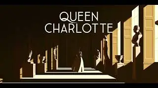 Queen Charlotte Intro (short)