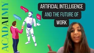 AI and the Future of Work | Artificial Intelligence