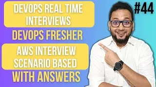 AWS Fresher Interview Questions | Fresher DevOps Interview Questions | DevOps Interview Series | 44