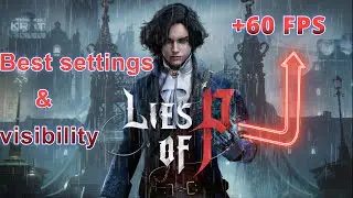 How to optimize Lie Of P best settings and visibility *boost performance*