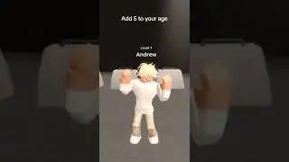 Add 5 to your age #roblox