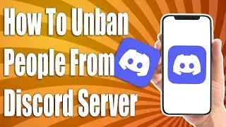 How To Unban People From Discord Server