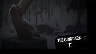 The Long Dark | Intro Episode 3 (Update 1.60)