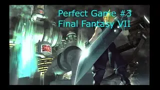 Final Fantasy 7 Perfect Game Challenge #3