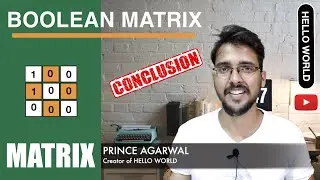 Boolean Matrix | Competitive Programming for Beginners | Hello World by Prince | Placement series