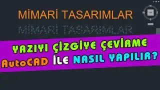 AutoCAD Yazıyı Çizgiye Çevirme, Düzenleme, Yazı Patlatma txtexp Komutu Ayarları Nasıl Yapılır?