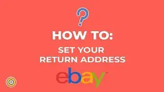 How to Set your Return Address on eBay - E-commerce Tutorials