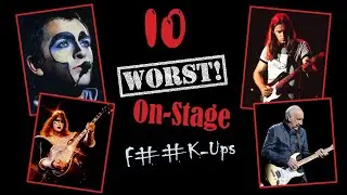 Ten Worst On-Stage %3&@ Ups (With Clips)