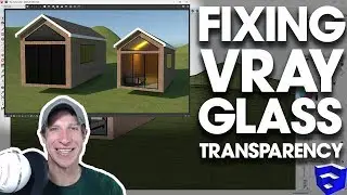 FIXING VRAY GLASS TRANSPARENCY in SketchUp - Vray 3.6 for SketchUp Tutorial