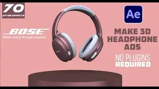 After Effects Class - 70 | 3D Product Headphone Animation in After Effects No Plugins