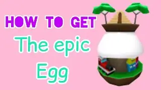 How to get the Epic Egg | Roblox Egg Hunt 2020 | ZebraZiki