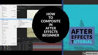 HOW TO DO COMPOSITING IN ADOBE AFTER EFFECTS | AFTER EFFECTS CC