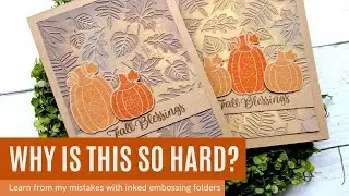 Inked Embossing Folder Technique with Spellbinders Fall Traditions Collection