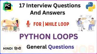 Top 17 PYTHON Loops interview Questions and Answers | loop questions in python | loops in python