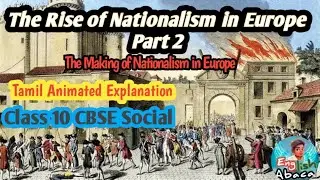 The Rise of Nationalism in Europe Part 2 The Making of Nationalism in Europe Tamil Explanation