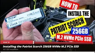 How to Install the Patriot Scorch 256GB NVMe M.2 SSD