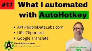 #17 AutoHotkey automation | Robotics Process Automation examples