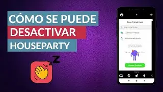 Cómo Puedo Desactivar HouseParty