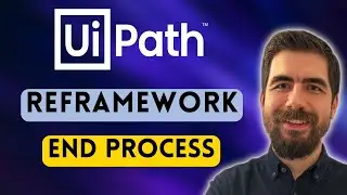 UiPath REFramework Tutorial - End Process State (Sample Use Case)