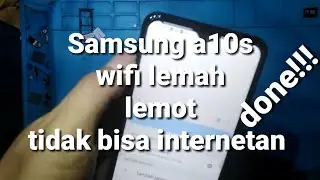 Samsung a10s wifi problem||Samsung a10s wifi lemah||Tidak bisa browsing pake wifi