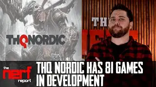 THQ Nordic has 81 Games in Development - The Nerf Report