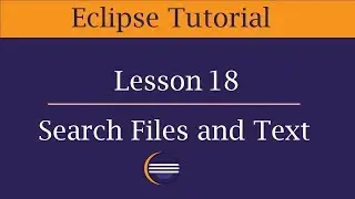 How to Search text and files in Eclipse | Lesson 18