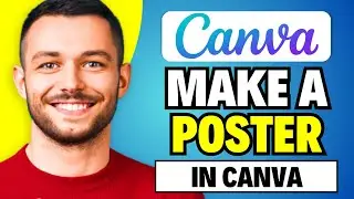 How To Make A Poster In Canva 2024 (Step-By-Step)