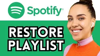How To Restore Deleted Playlist On Spotify (Recover Playlist)