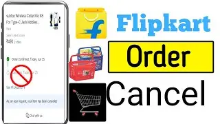 flipkart se order kaise cancel karte hain | flipkart se order kaise cancel kare 2024 | cancel order