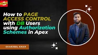 How to Page Access Control🔒With DB Users Using Authorization Scheme in Apex