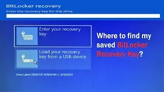 Where Did I Save My BitLocker Recovery Key? I Wish I Knew It Earlier