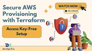 Secure AWS Provisioning with Terraform: Access Key-Free Setup  | Terraform Tutorials in Hindi