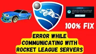 How To Fix Error While Communicating With ROCKET LEAGUE Servers (2023)