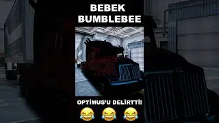 Bebek Bumblebee Optimus Prime'ı Çıldırttı! 🤣
