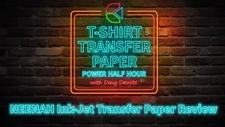 TTPPHH Episode #10: NEENAH Ink-Jet Transfer Paper Review