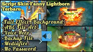 [New] Script Skin Fanny Lightborn Full Effect ABC File No Password!