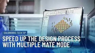 Speed Up the Design Process with Multiple Mate Mode