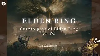 ¿Cuánto pesa Elden Ring? [Requisitos para descargar Elden Ring]🔥