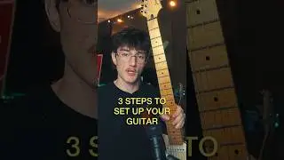 The 3 steps to setting up a guitar 