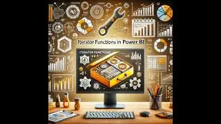 Iterator Function Explained Power BI