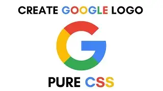 Create Google Logo Using Pure CSS