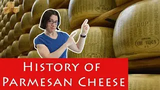 The history of the world’s biggest cheese: Parmesan (Parmigiano-Reggiano)