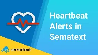 How to set up Heartbeat Alerts within Sematext