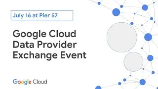 Google Cloud Data Provider Exchange Event