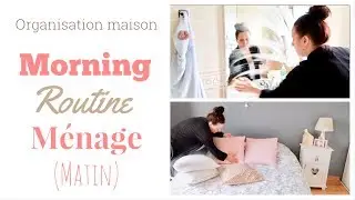 💁🏼Organisation Maison: routine ménage quotidienne (matin) 💁🏼