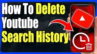 How to Delete Youtube Search History - Full Guide