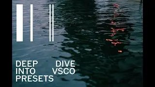 Deep Dive Into VSCO Presets — VSCO Creator Sessions