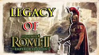 Rome II's LEGACY IN 2021! WHY YOU NEED TO GET ROME II NOW!