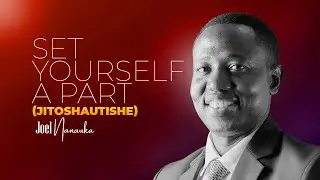 SET YOUR SELF A PART - JOEL NANAUKA